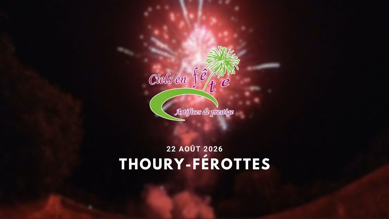Feu d'Artifice - Thoury-Férottes 22 août 2026 - Ciels En Fête